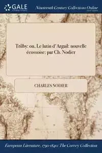 Trilby - Charles Nodier