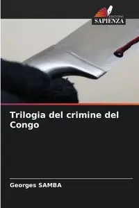 Trilogia del crimine del Congo - Samba Georges