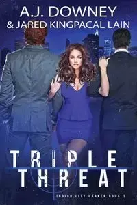 Triple Threat - Downey A.J.