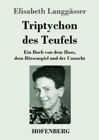 Triptychon des Teufels - Elisabeth Langgässer