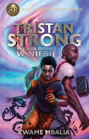 Tristan Strong wybija dziurę w niebie - Kwame Mbalia, Dorota Dziewońska