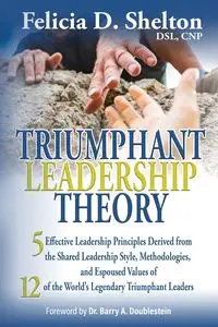 Triumphant Leadership Theory - Shelton Felicia D.