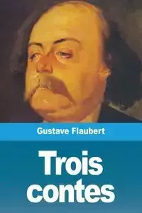 Trois contes - Flaubert Gustave