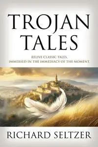 Trojan Tales - Richard Seltzer