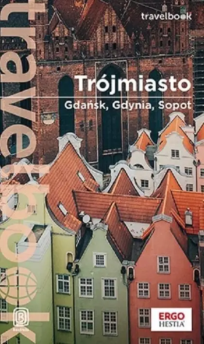 Trójmiasto. Gdańsk, Gdynia, Sopot. Travelbook w.3 - Katarzyna Głuc