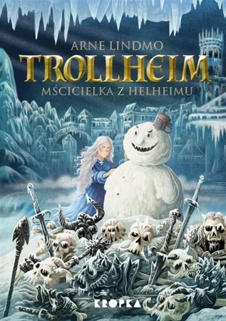 Trollheim. Mścicielka z Helheimu - Arne Lindmo