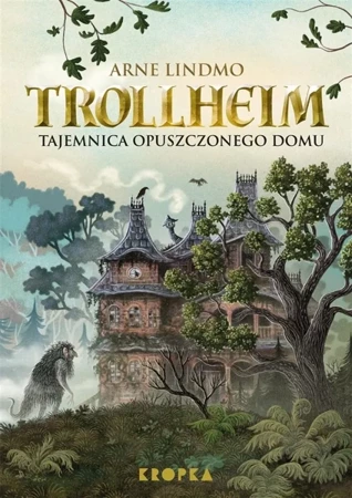 Trollheim. Tajemnica opuszczonego domu - Arne Lindmo, Joanna Bernat