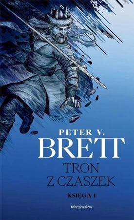 Tron z czaszek. Księga 1 - Peter Brett V.