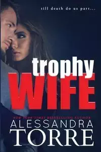 Trophy Wife - Alessandra Torre