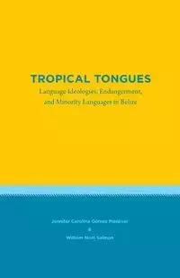 Tropical Tongues - Jennifer Carolina Gómez Menjívar