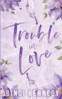 Trouble in Love - Kennedy Bindi