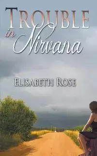 Trouble in Nirvana - Rose Elisabeth