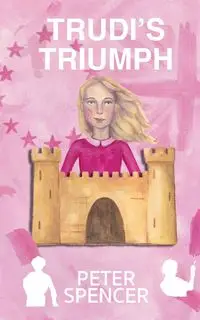 Trudi's Triumph - Spencer Peter