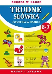 Trudne słówka. Ćwiczenia w pisaniu 6-7 lat - Beata Guzowska, Kamila Pawlicka