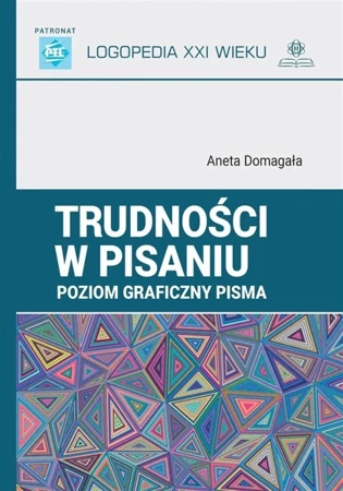 Trudności w pisaniu. Poziom graficzny pisma - Aneta Domagała