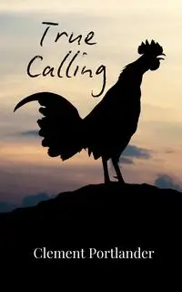 True Calling - Clement Portlander