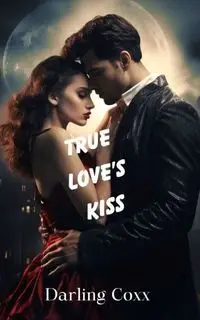 True Love's Kiss - Coxx Darling