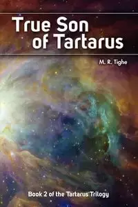 True Son of Tartarus - Tighe M. R.