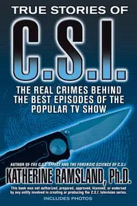 True Stories of CSI - Katherine Ramsland