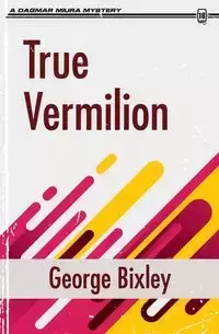 True Vermilion - George Bixley