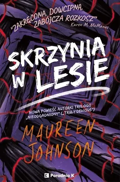 Truly Devious T.4 Skrzynia w lesie - Maureen Johnson