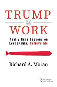 Trump @ Work - Richard A. Moran