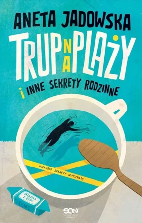 Trup na plaży i inne sekrety rodzinne w.3 - Aneta Jadowska