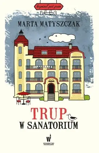 Trup w sanatorium w.2024 - Marta Matyszczak