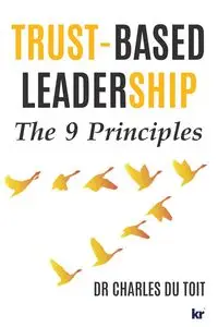 Trust-Based Leadership - Charles Du Toit