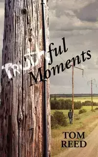 Truthful Moments - Reed Tom