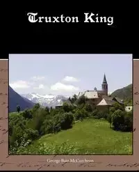 Truxton King - George McCutcheon Barr