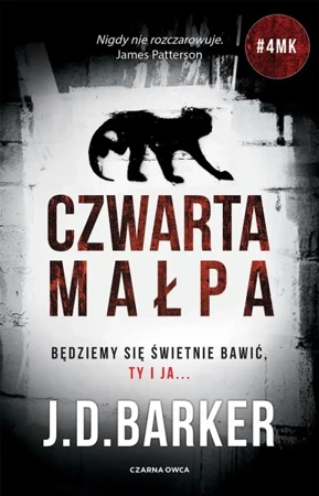 Trylogia 4MK T.1 Czwarta małpa w.2 - J.D. Barker