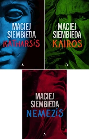 Trylogia Grecka Macieja Siembiedy: Katharsis, Nemezis i Kairos - Maciej Siembieda