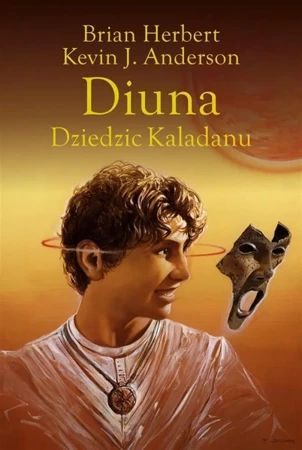 Trylogia Kaladanu T.3 Diuna. Dziedzic Kaladanu - Brian Herbert, Kevin Anderson J.