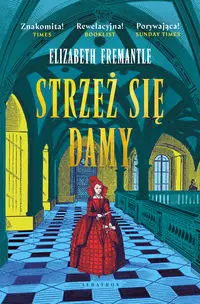 Trylogia Tudorów T.3 Strzeż sie damy - Elizabeth Fremantle