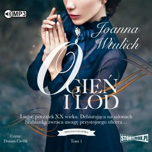 Trylogia lwowska T.1 Ogień i lód. Audiobook - Joanna Wtulich