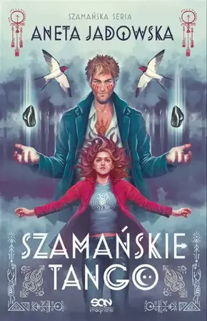 Trylogia szamańska T.2 Szamańskie tango - Aneta Jadowska