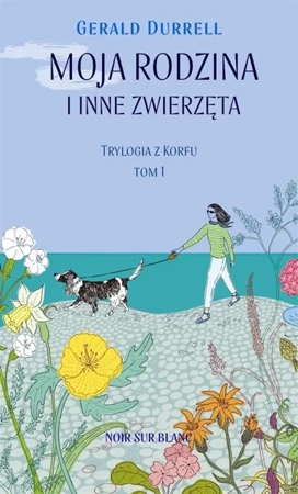 Trylogia z Korfu T.1 Moja rodzina i inne zwierzęta - Gerald Durrell, Anna Przedpełska-Trzeciakowska