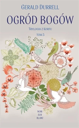 Trylogia z Korfu T.3 Ogród bogów - Gerald Durrell, Ewa Horodyska