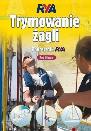 Trymowanie żagli. Podręcznik RYA (Wyd. 4) - Rob Gibson