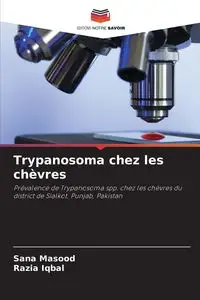 Trypanosoma chez les chèvres - Sana Masood