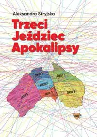 Trzeci Jeździec Apokalipsy - Aleksandra Stryjska