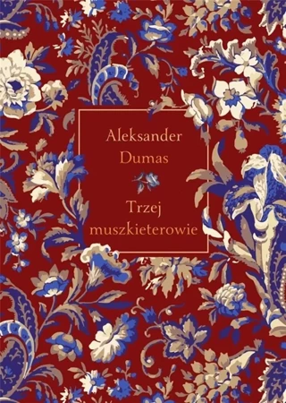 Trzej muszkieterowie - Aleksander Dumas