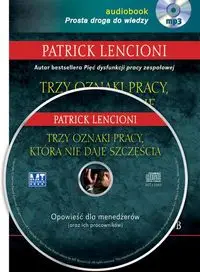 Trzy oznaki pracy która nie daje szczęścia - Patrick Lencioni