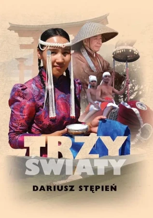 Trzy światy - Driusz Stępień