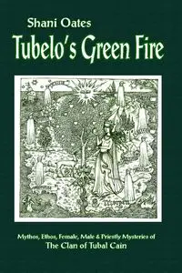 Tubelo's Green Fire - Shani Oates