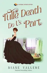 Tulle Death Do Us Part - Diane Vallere