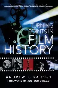 Turning Points In Film History - Andrew Rausch