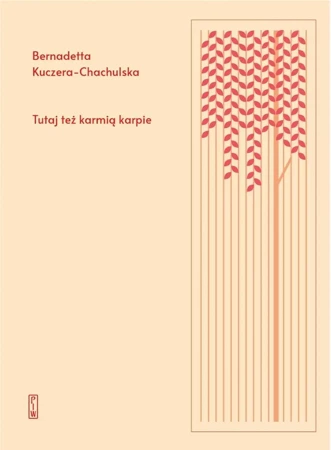 Tutaj też karmią karpie - Bernadetta Kuczera-Chachulska