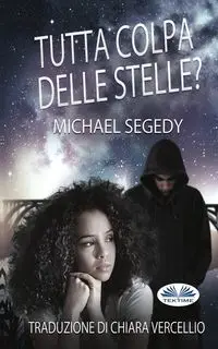 Tutta Colpa Delle Stelle? - Michael Segedy